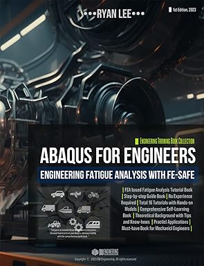 ABAQUS for Engineers: Engineering Fatigue Analysis with Fe-Safe - Orginal Pdf